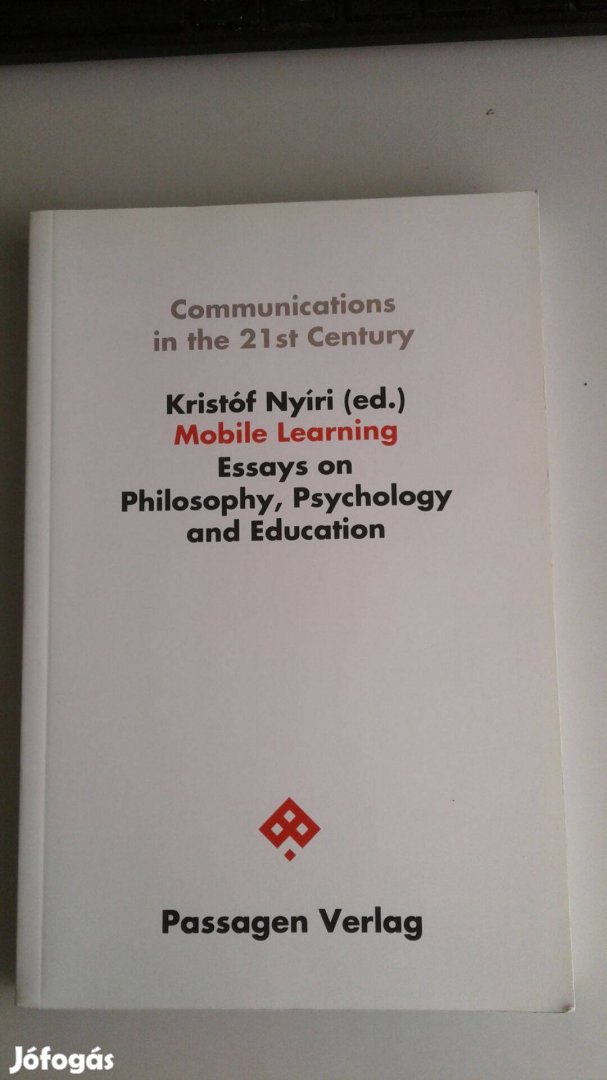 Communications in the 21st Century Kristóf Nyíri ed. Mobile Learning E