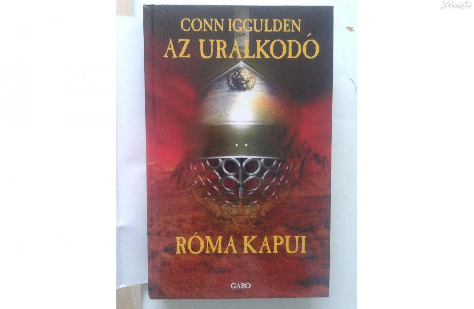 Conn Iggulden: Az Uralkodó - Róma kapui