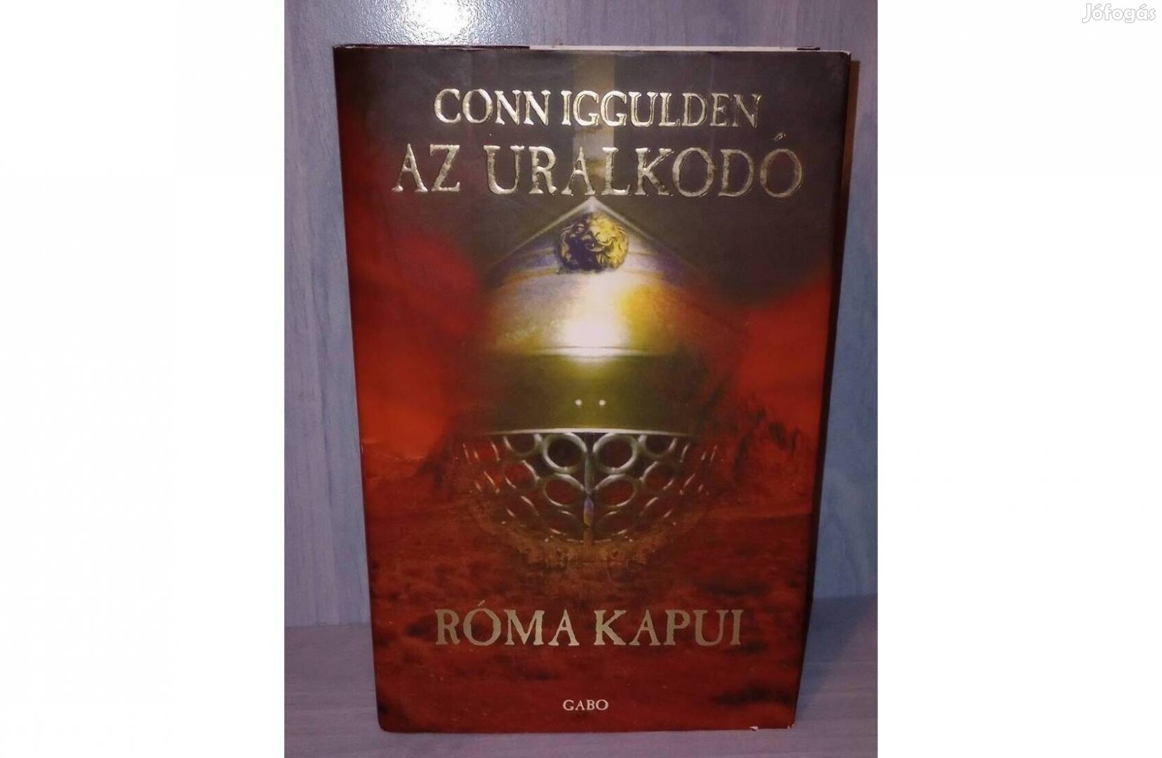 Conn Iggulden: Az Uralkodó - Róma kapui