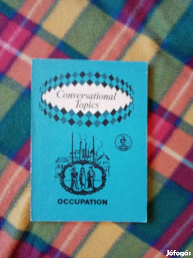 Conversational Topics - Occupation Angol nyelvkönyv