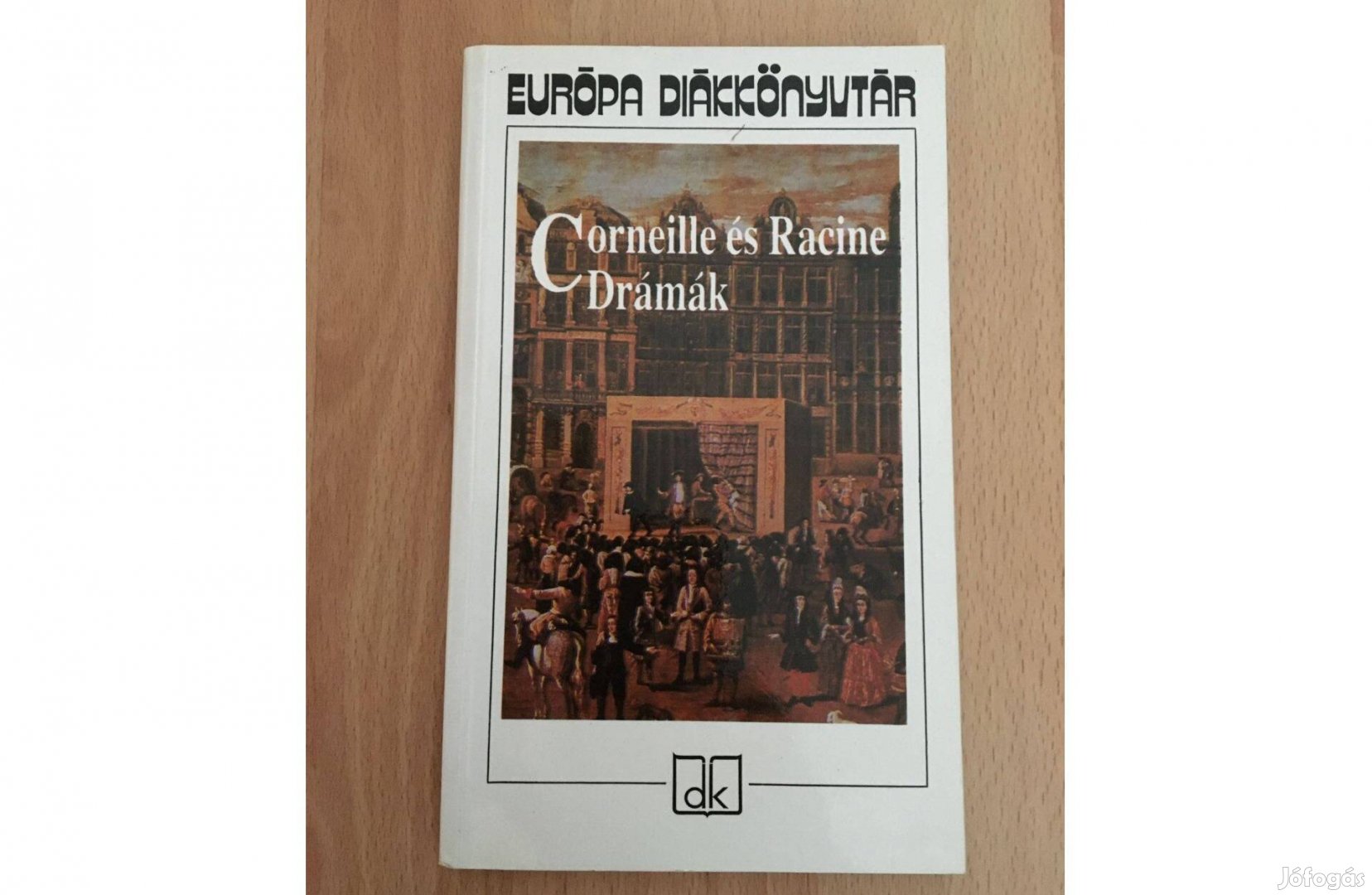 Corneille és Racine Drámák