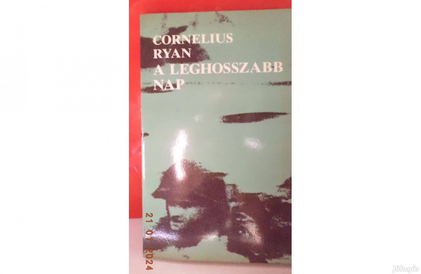 Cornelius Ryan: A leghosszabb nap