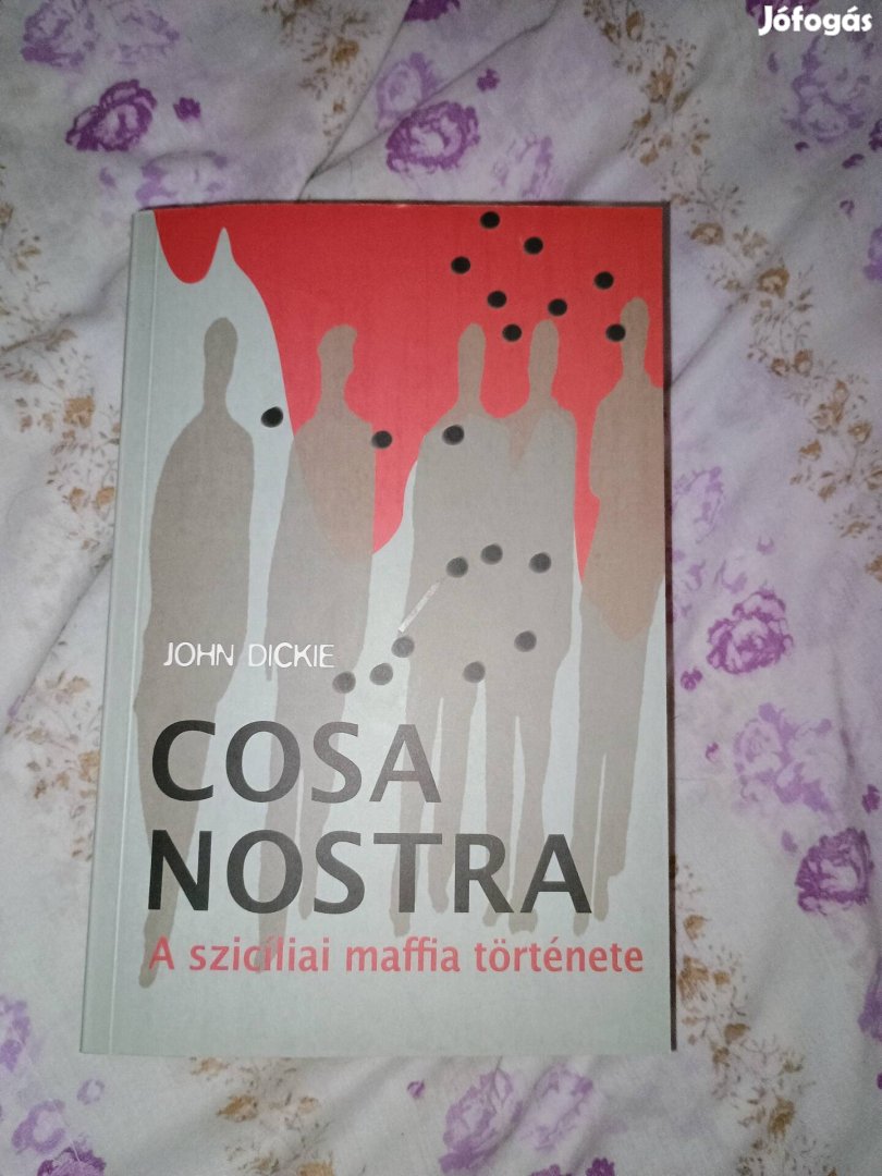 Cosa Nostra a szicíliaia Maffia története könyv eladó magyarul! 