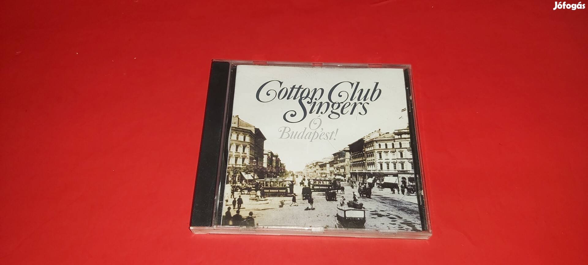 Cotton Club Singers Ó Budapest Cd 2000