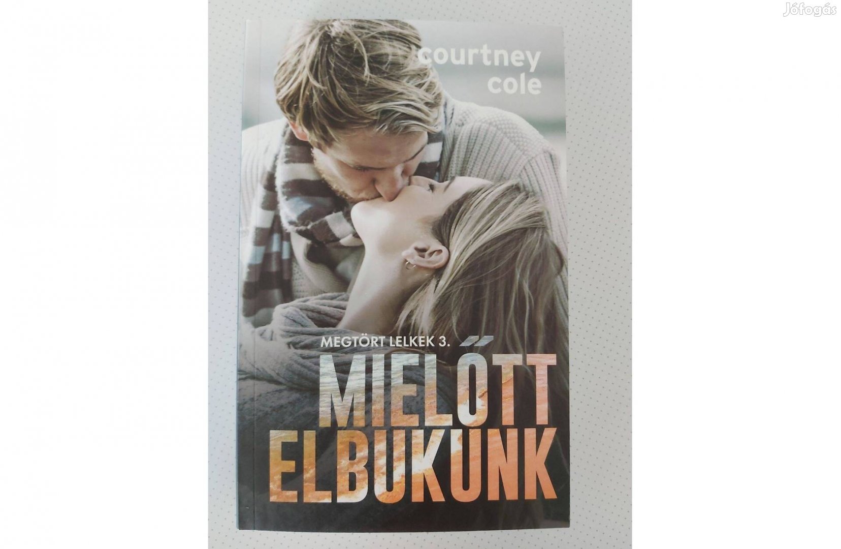 Courtney Cole: Mielőtt elbukunk