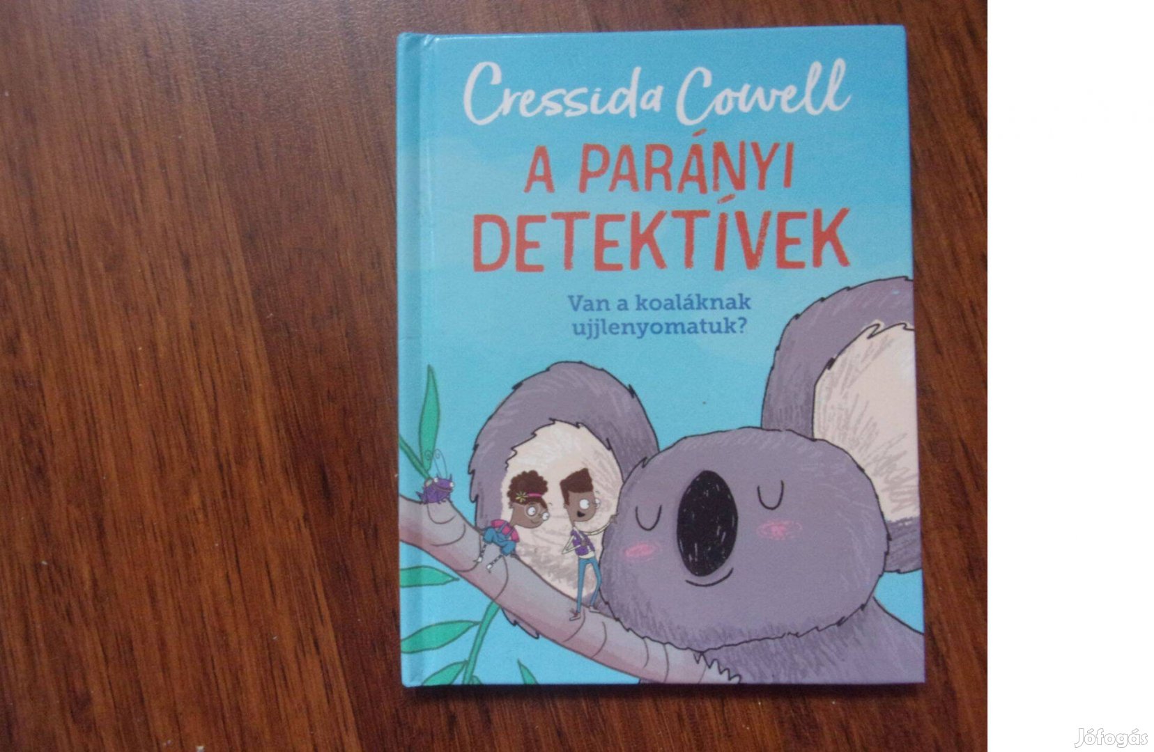 Cressida Cowell A parányi detektívek Van a koaláknak ujjlenyomatuk?