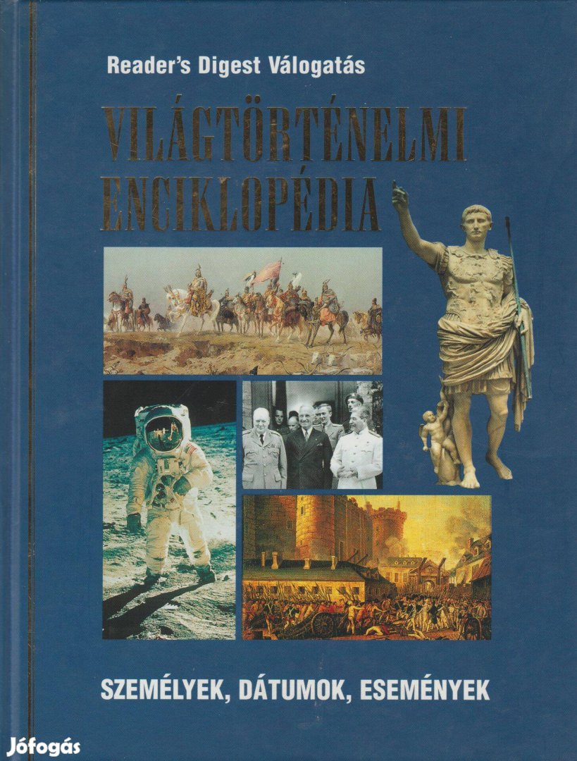 Csaba Emese(szerk.): Világtörténelmi enciklopédia - Személyek, dátumok