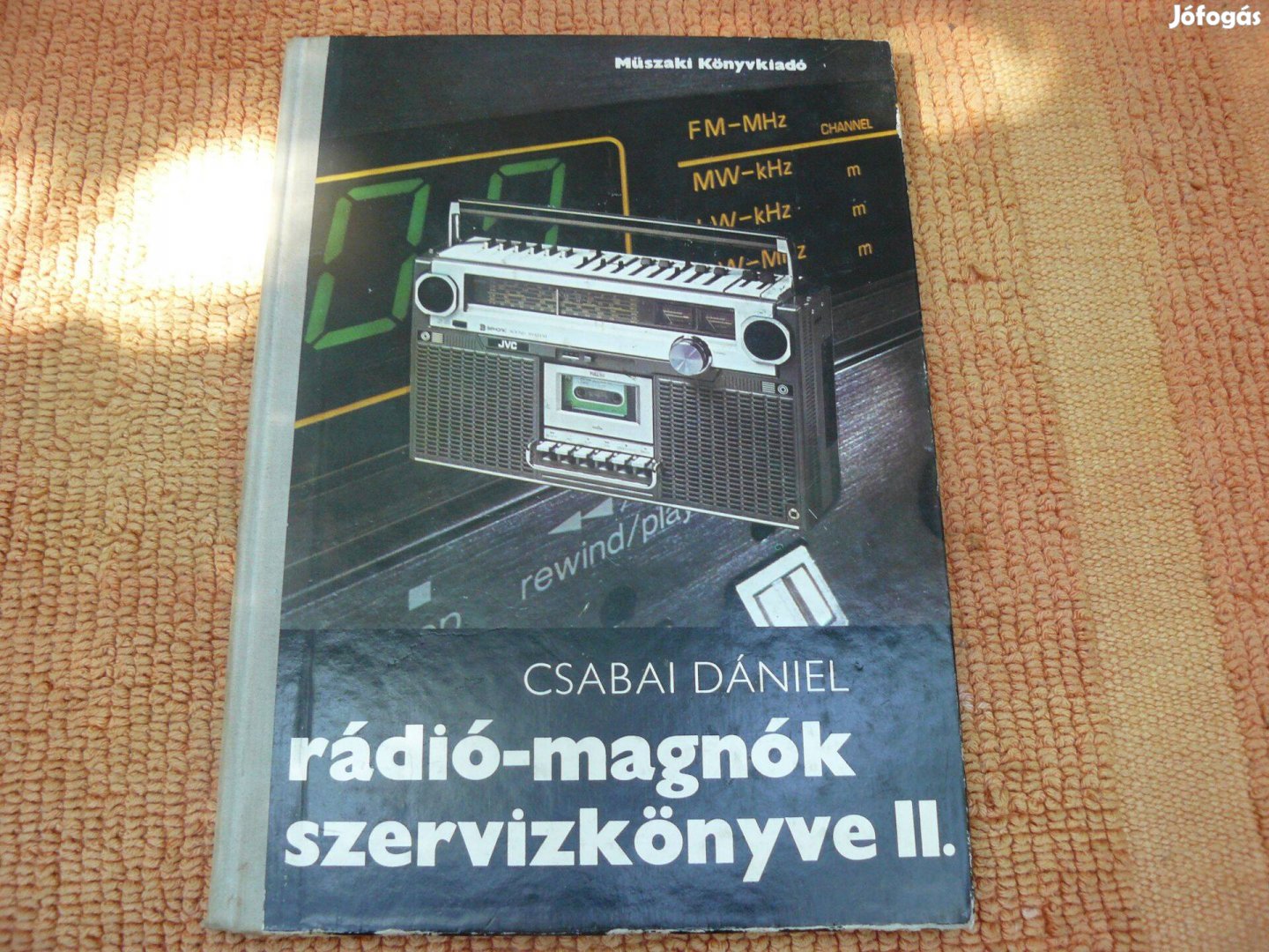 Csabai Dániel : Rádió - magnók szervizkönyve II. könyv