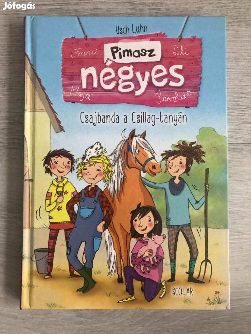 Csajbanda a Csillag-tanyán (Pimasz négyes sorozat 1. része)