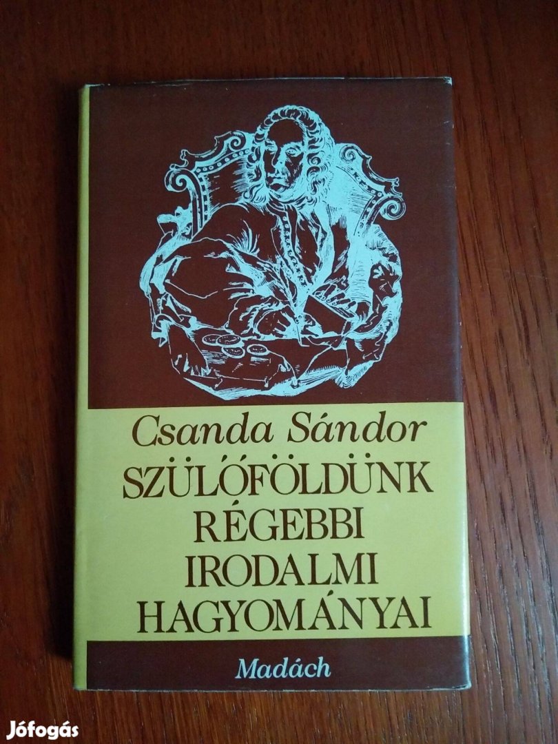 Csanda Sándor - Szülőföldünk régebbi irodalmi hagyományai