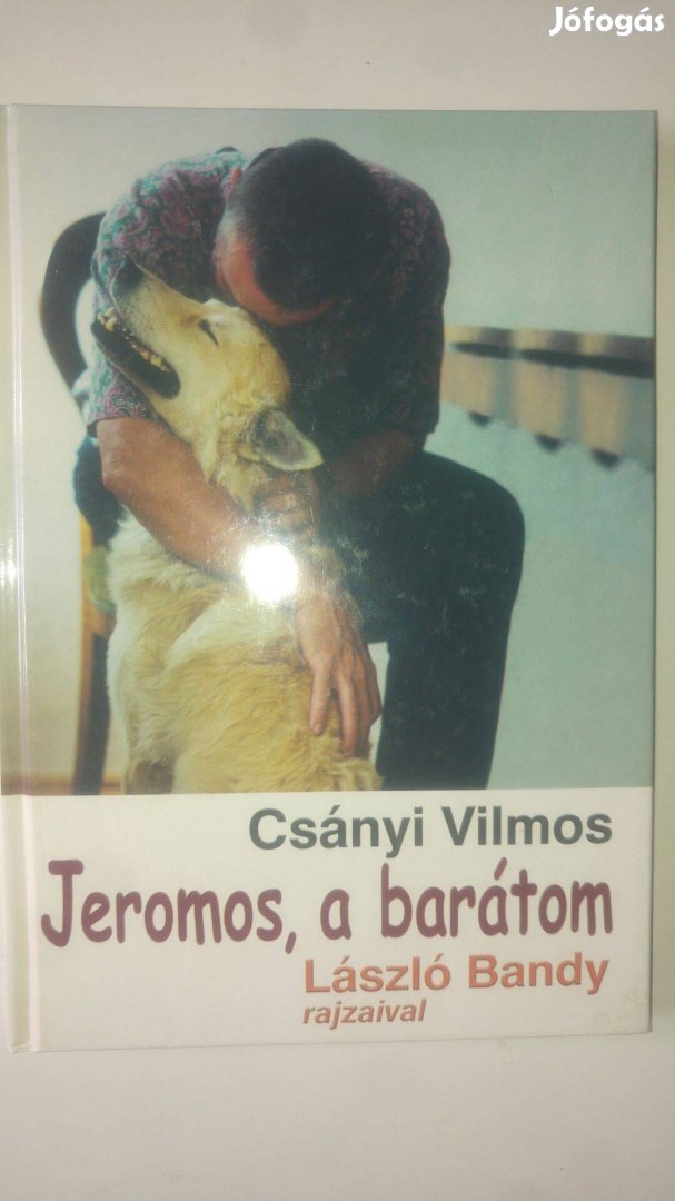 Csányi Jeromos, a barátom