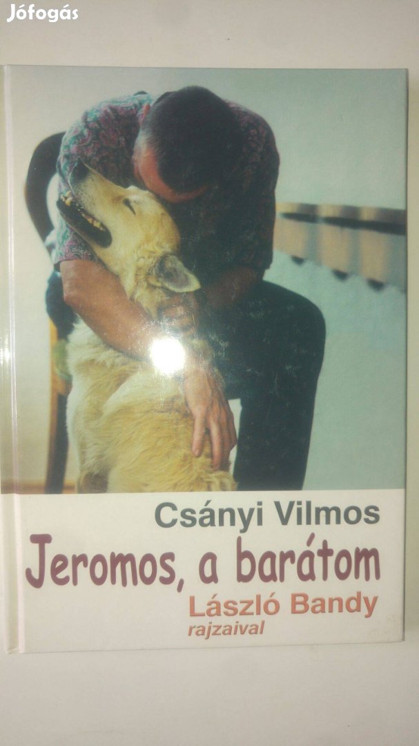 Csányi Jeromos, a barátom