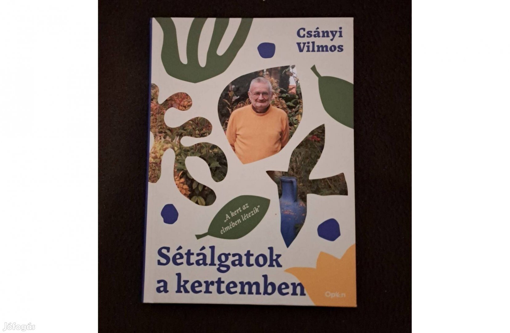 Csányi Vilmos - Sétálgatok A Kertemben