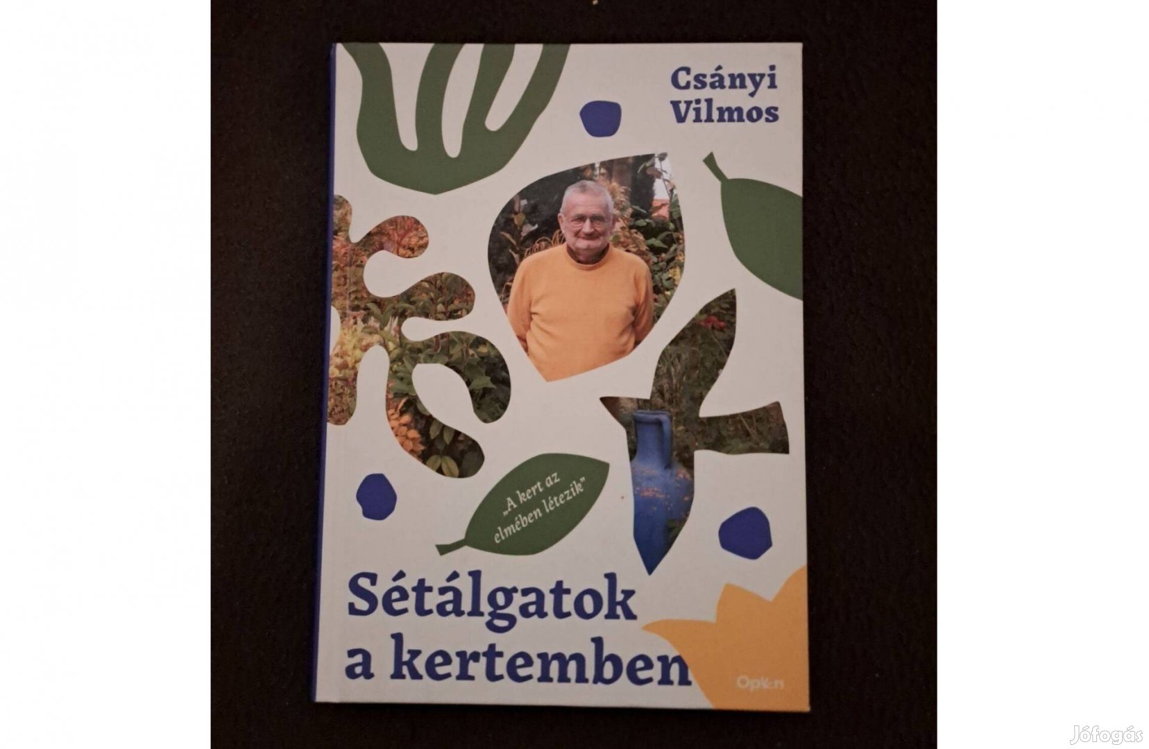 Csányi Vilmos - Sétálgatok A Kertemben