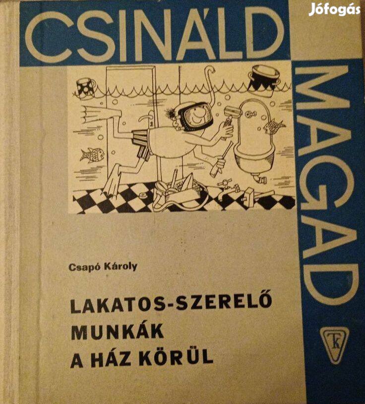 Csapó Károly: Lakatos-szerelő munkák a ház körül