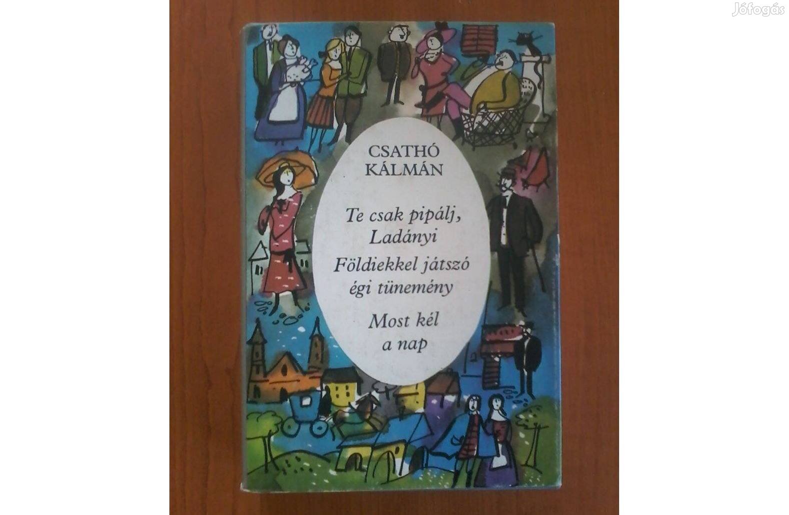 Csathó Kálmán: Te csak pipálj Ladányi