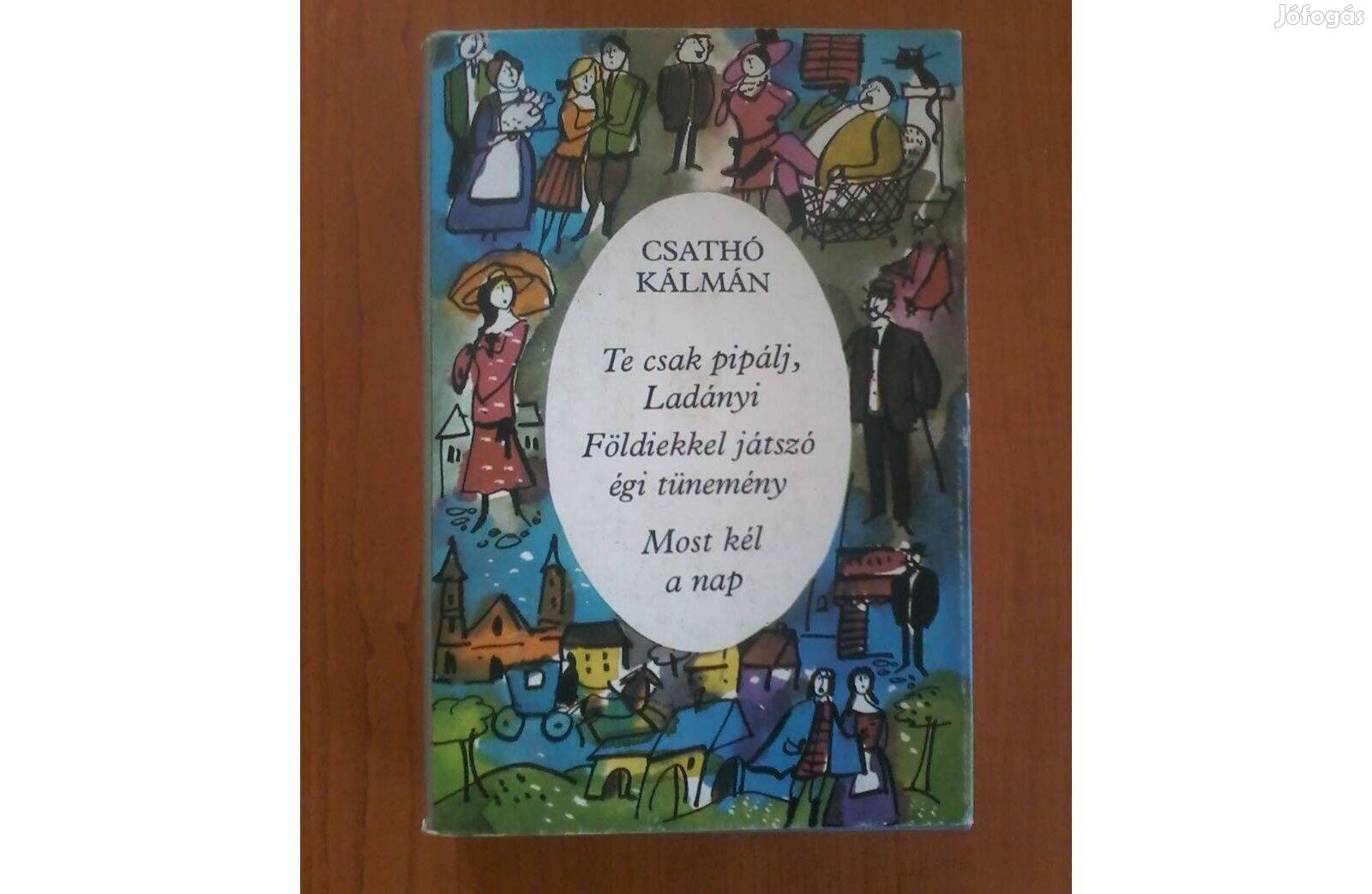 Csathó Kálmán: Te csak pipálj Ladányi