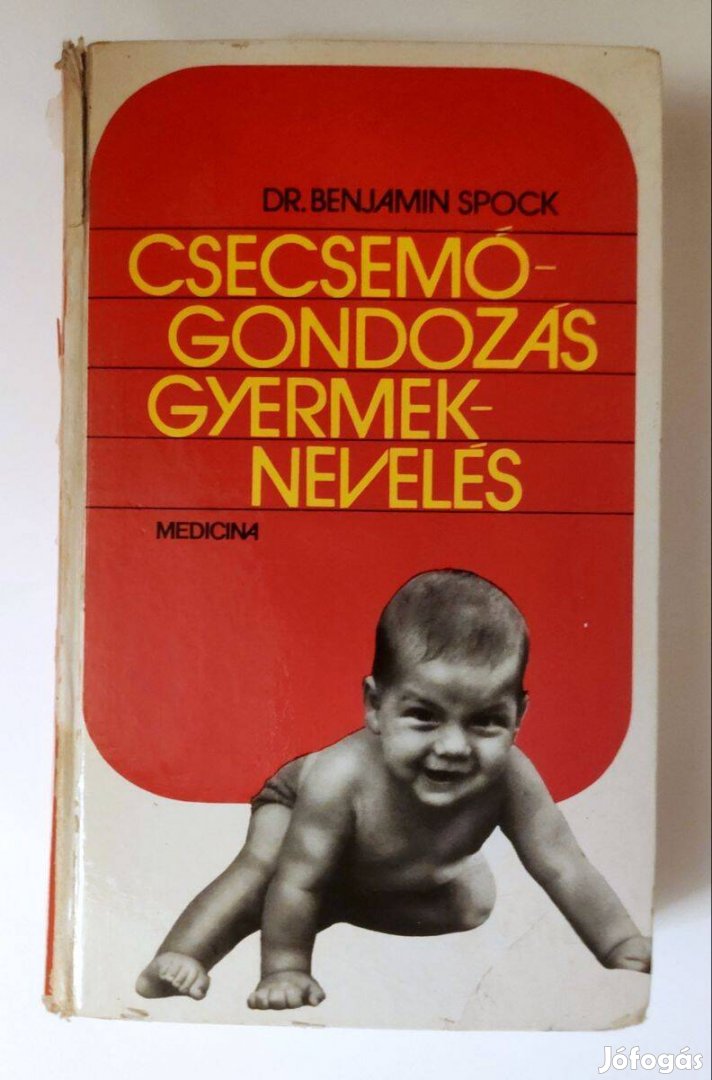 Csecsemőgondozás, Gyermeknevelés (Benjamin Spock) 1973 (8kép+tartalom)