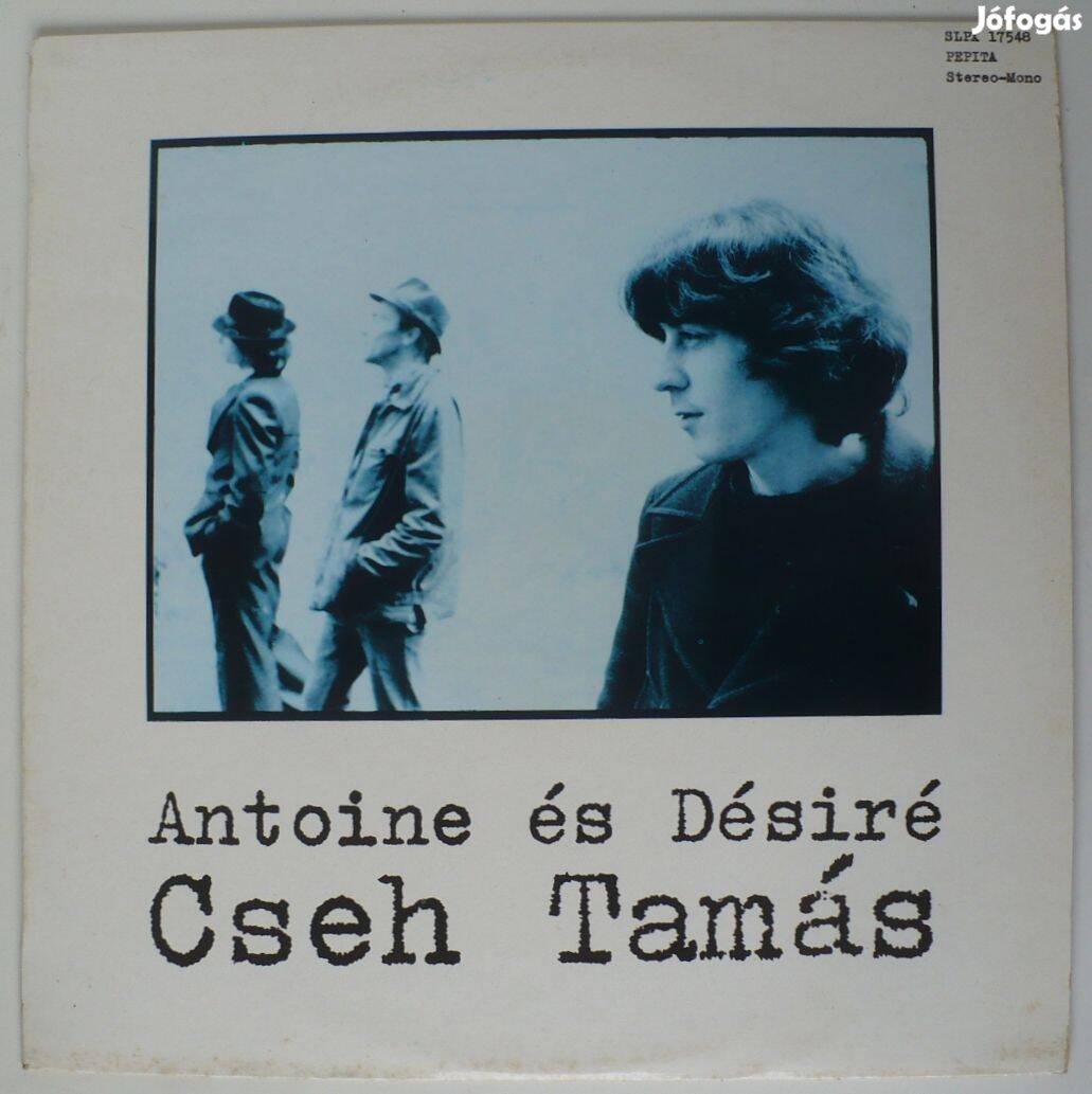 Cseh Tamás: Antoine és Désiré (EX állapotú hanglemez + inzert)