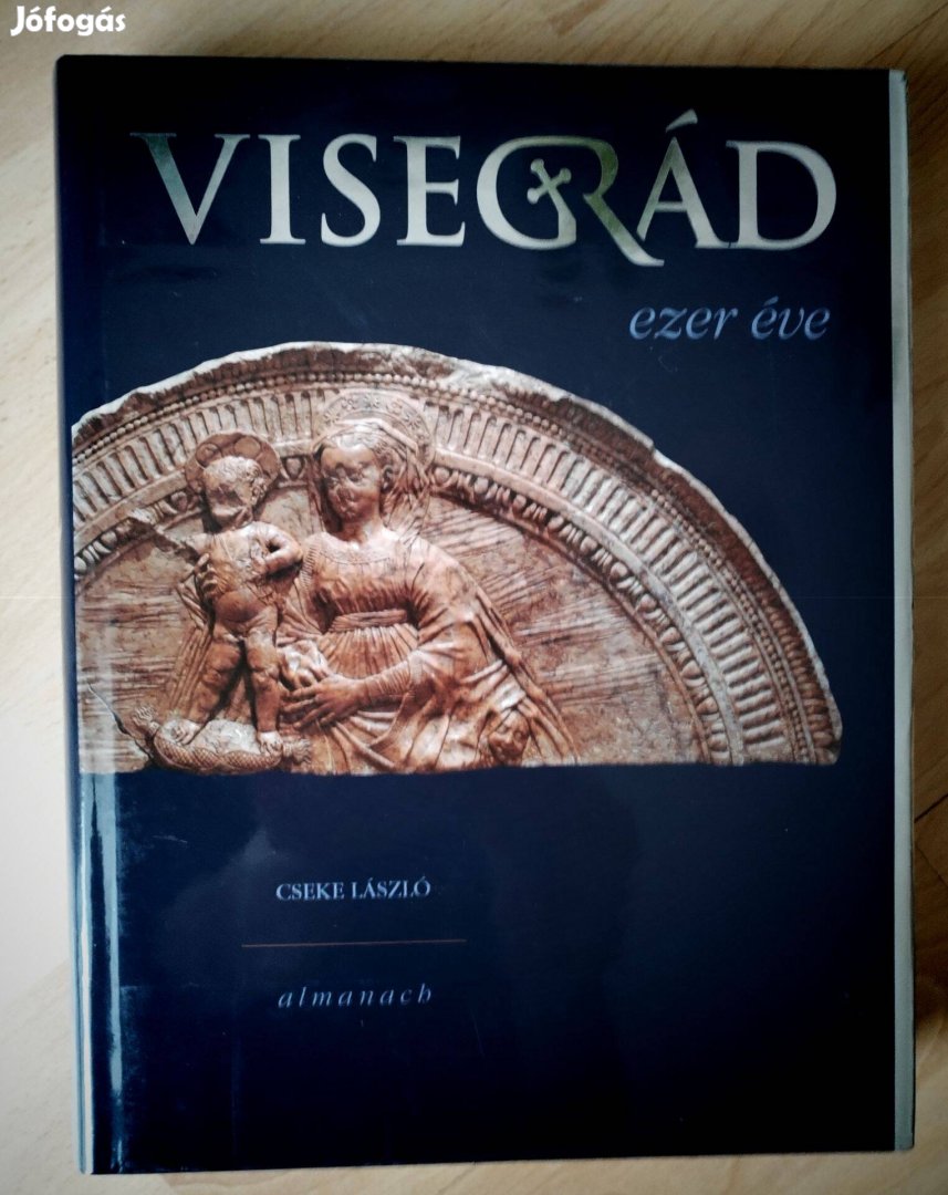 Cseke László: Visegrád ezer éve