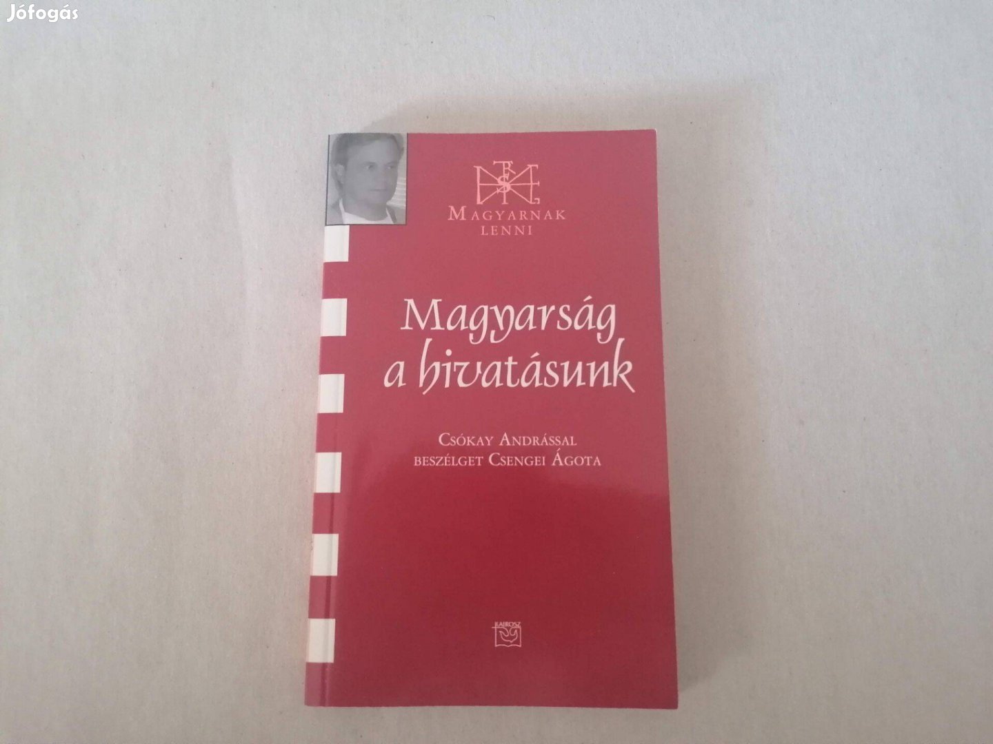 Csengei Ágota Magyarság a hivatásunk című Új könyve