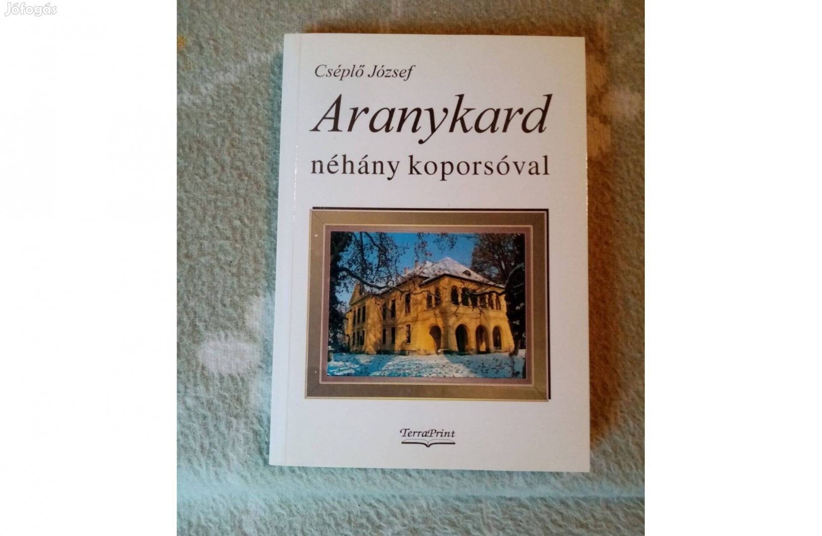 Cséplő József Aranykard néhány koporsóval Dedikált