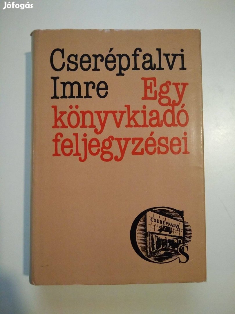 Cserépfalvi Imre - Egy könyvkiadó feljegyzései