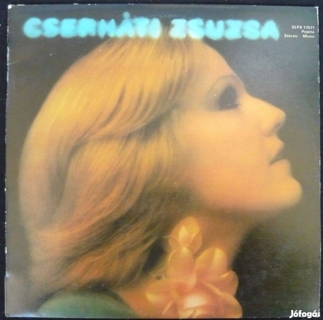 Cserháti Zsuzsa: Cserháti Zsuzsa / Többé nincs megállás (LP)
