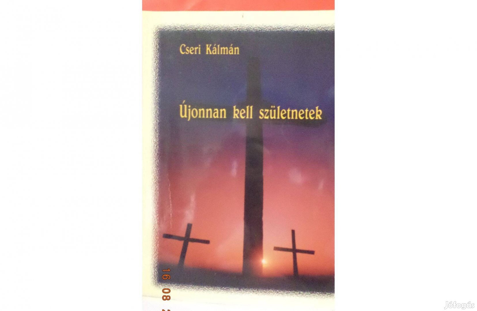 Cseri Kálmán: Újonnan kell születnetek