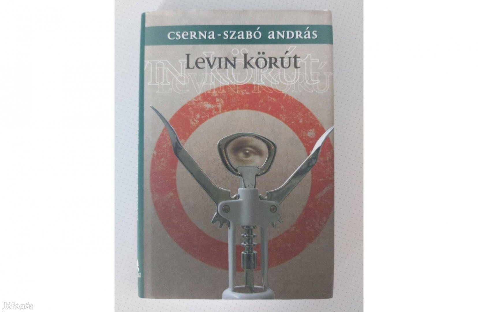 Cserna-Szabó András: Levin körút (dedikált pld.)