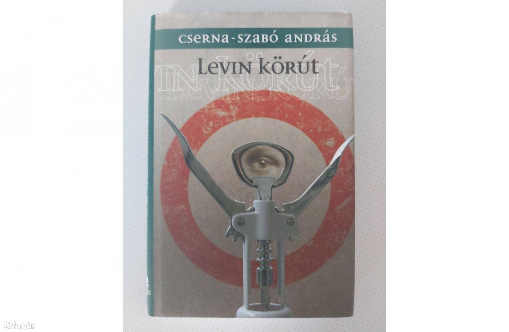 Cserna-Szabó András: Levin körút (dedikált pld.)