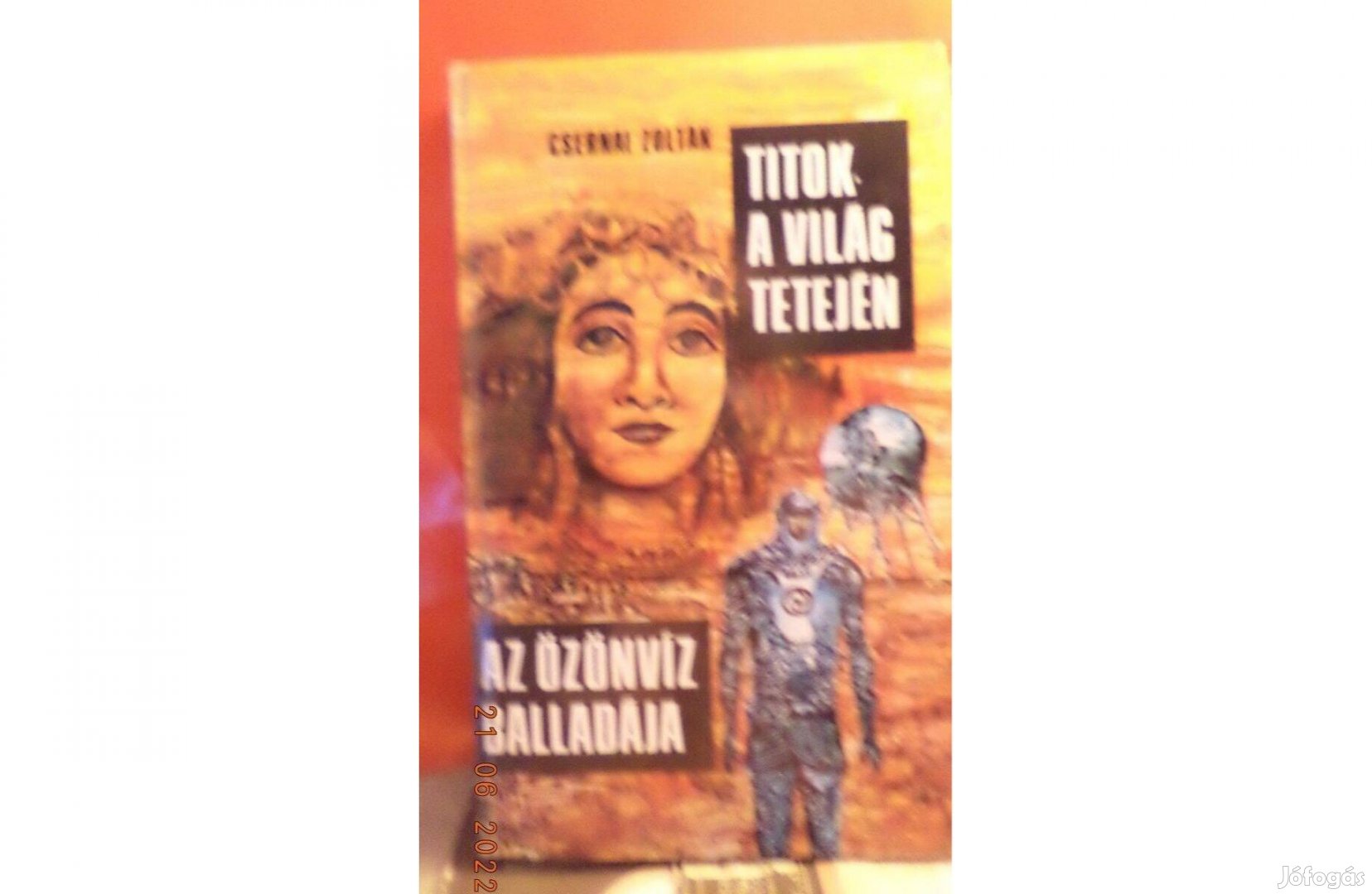 Csernai Zoltán: Titok a világ tetején - Az özönvíz balladája