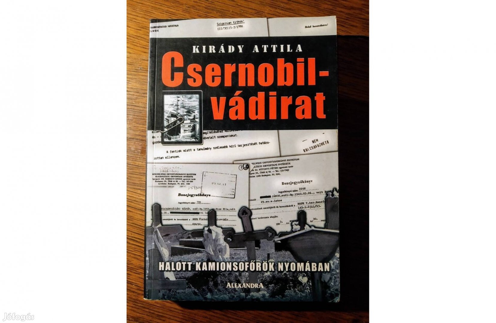 Csernobil-vádirat Kirády Attila Olvasatlan