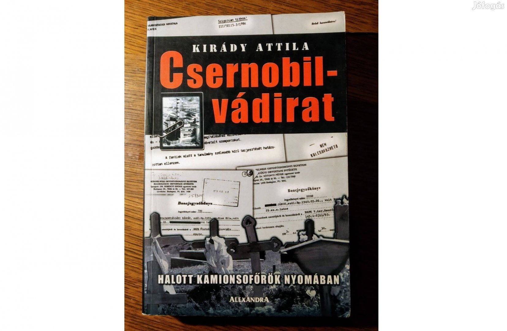 Csernobil-vádirat Kirády Attila Olvasatlan