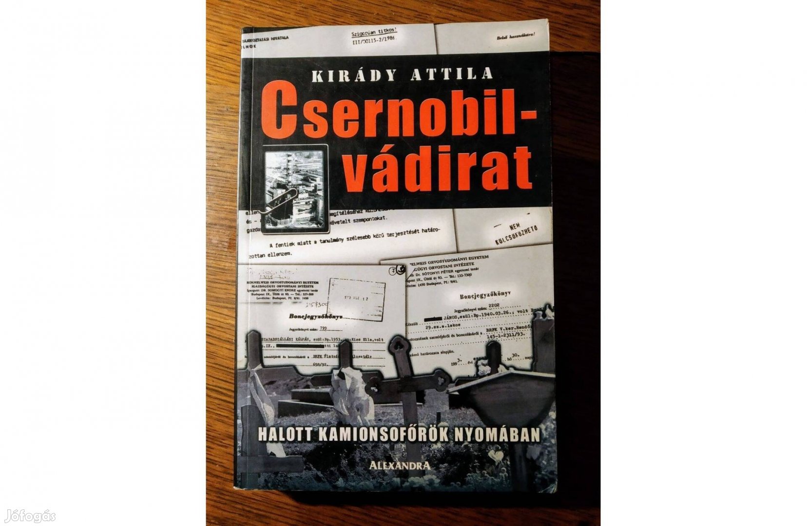 Csernobil-vádirat Kirády Attila Olvasatlan