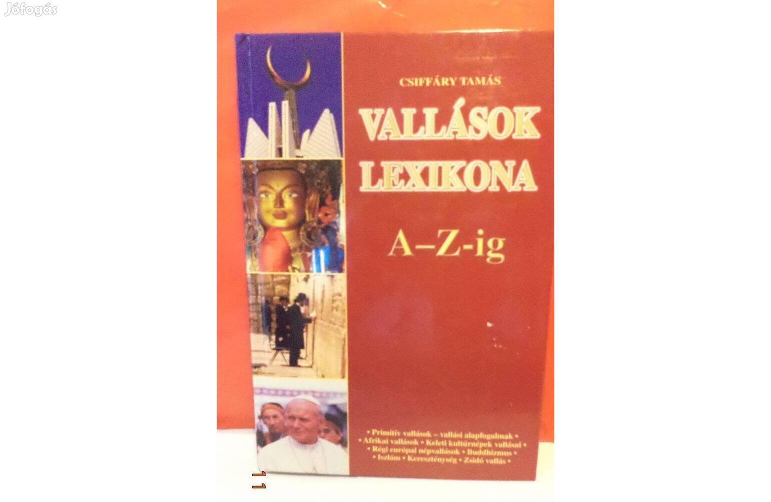 Csiffáry Tamás: Vallások lexikona A - Z-ig
