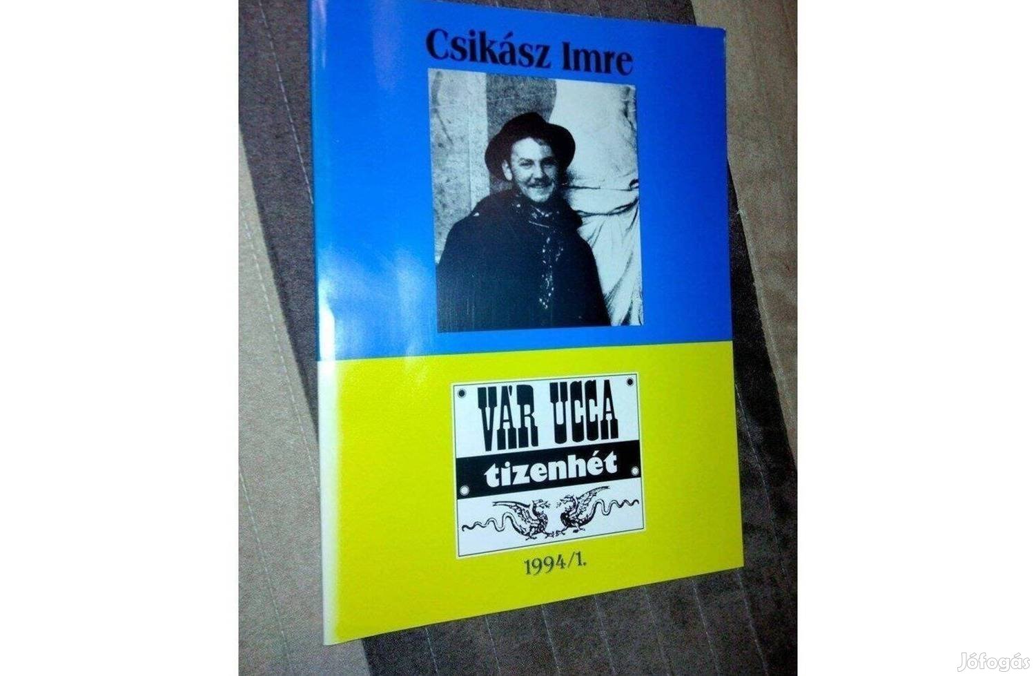 Csikász Imre : 1884-1914 (Vár Ucca tizenhét 1994/1)