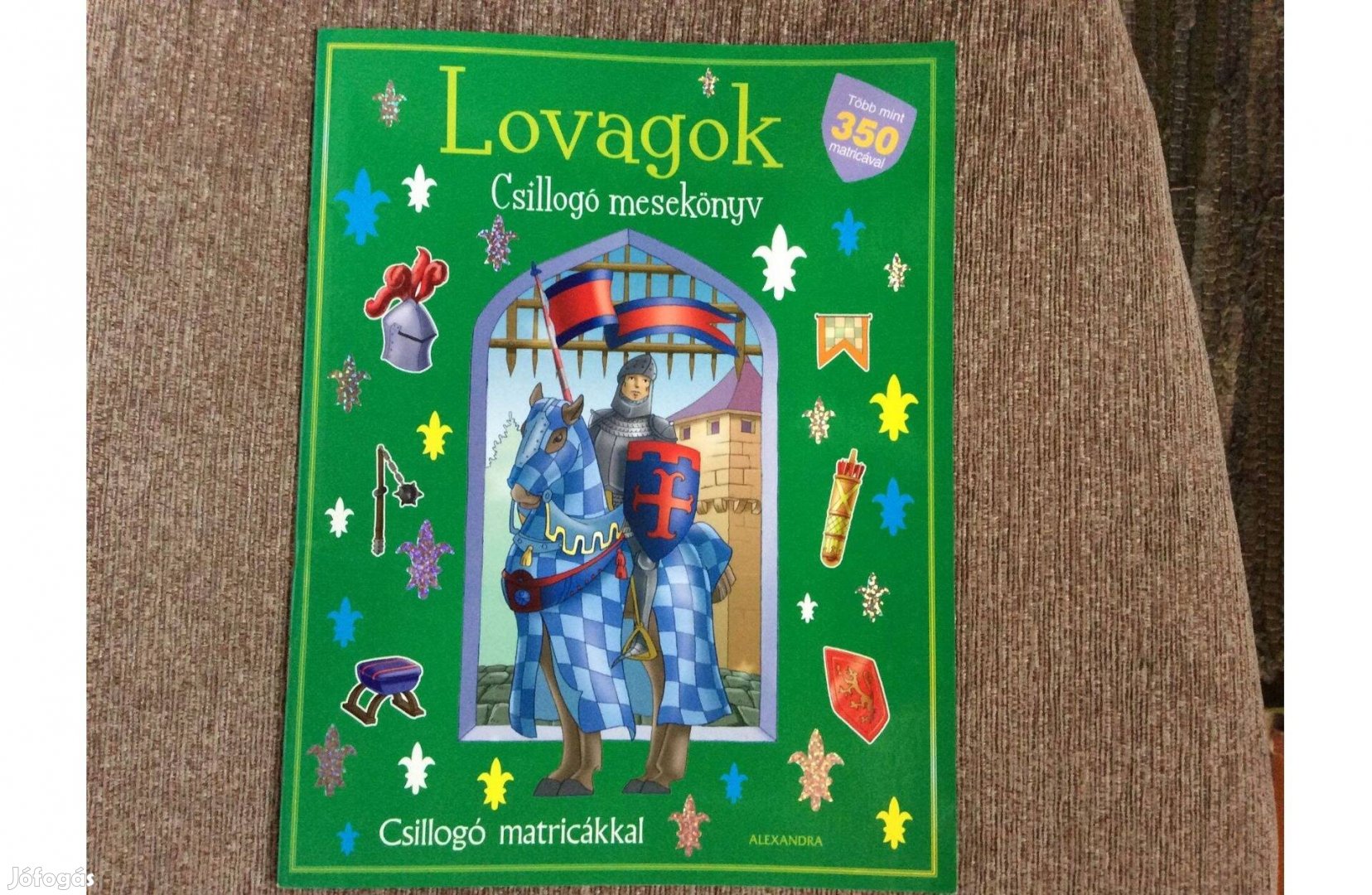 Csillogó mesekönyv marticákkal Lovagok könyv martrica matricás könyv