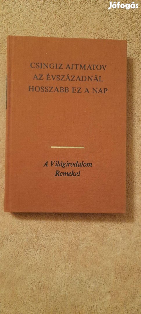 Csingiz Ajtmatov Az évszázadnál hosszabb ez a nap
