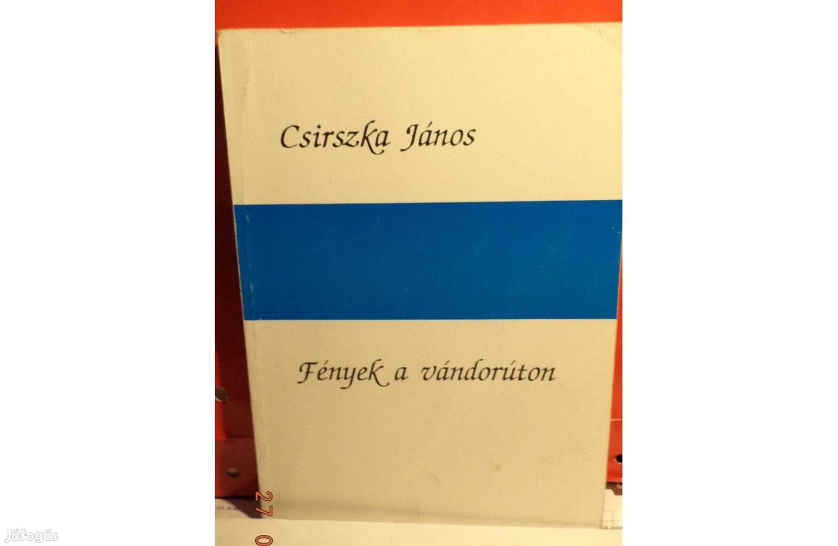 Csirszka János: Fények a vándorúton