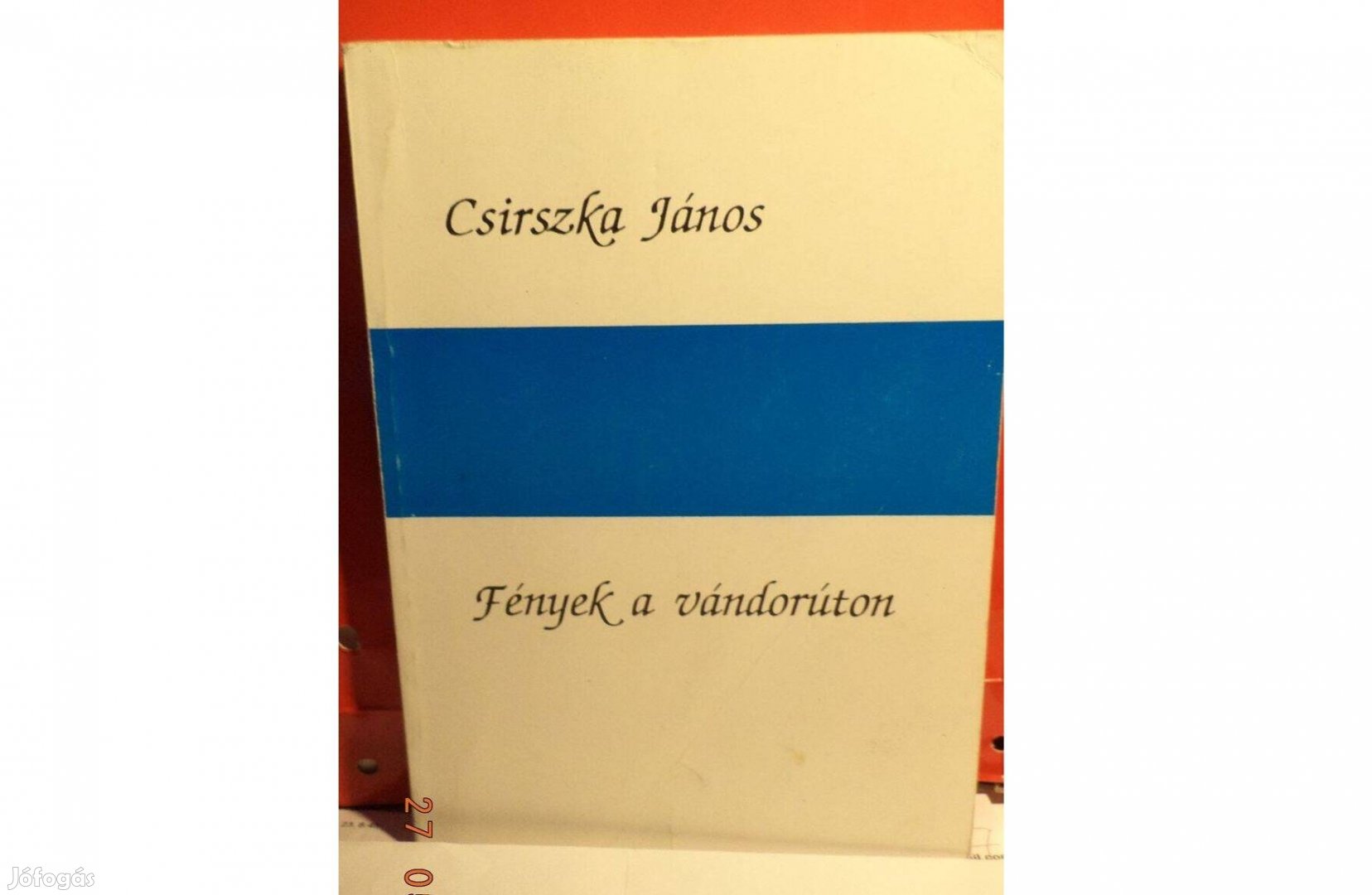 Csirszka János: Fények a vándorúton