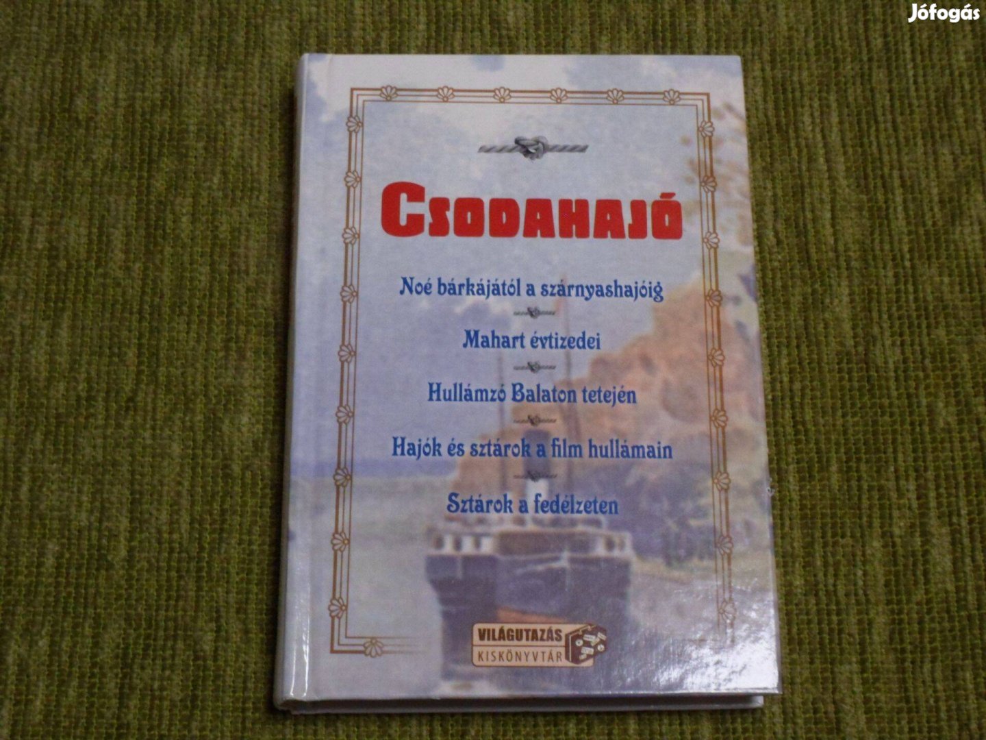 Csodahajó - Noé bárkájától a szárnyashajóig