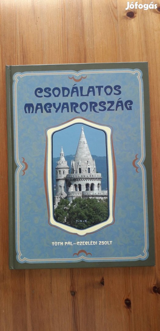 Csodálatos Magyarország könyv album.