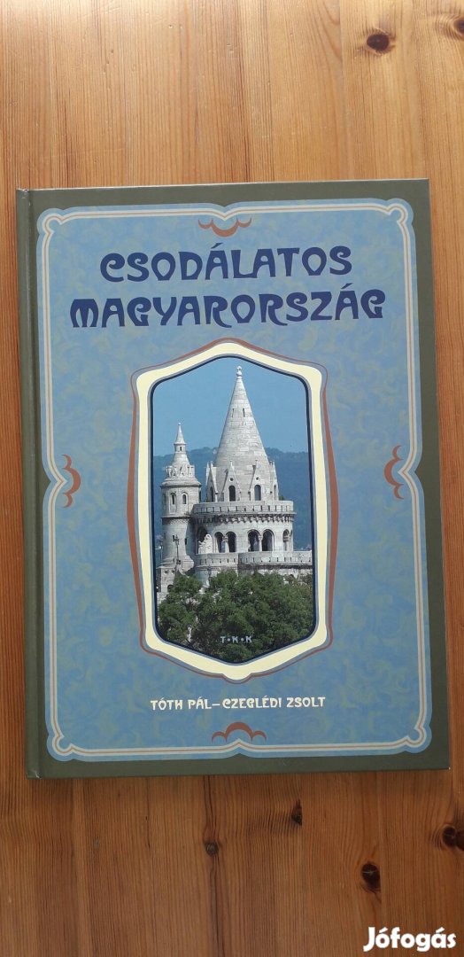 Csodálatos Magyarország könyv album.