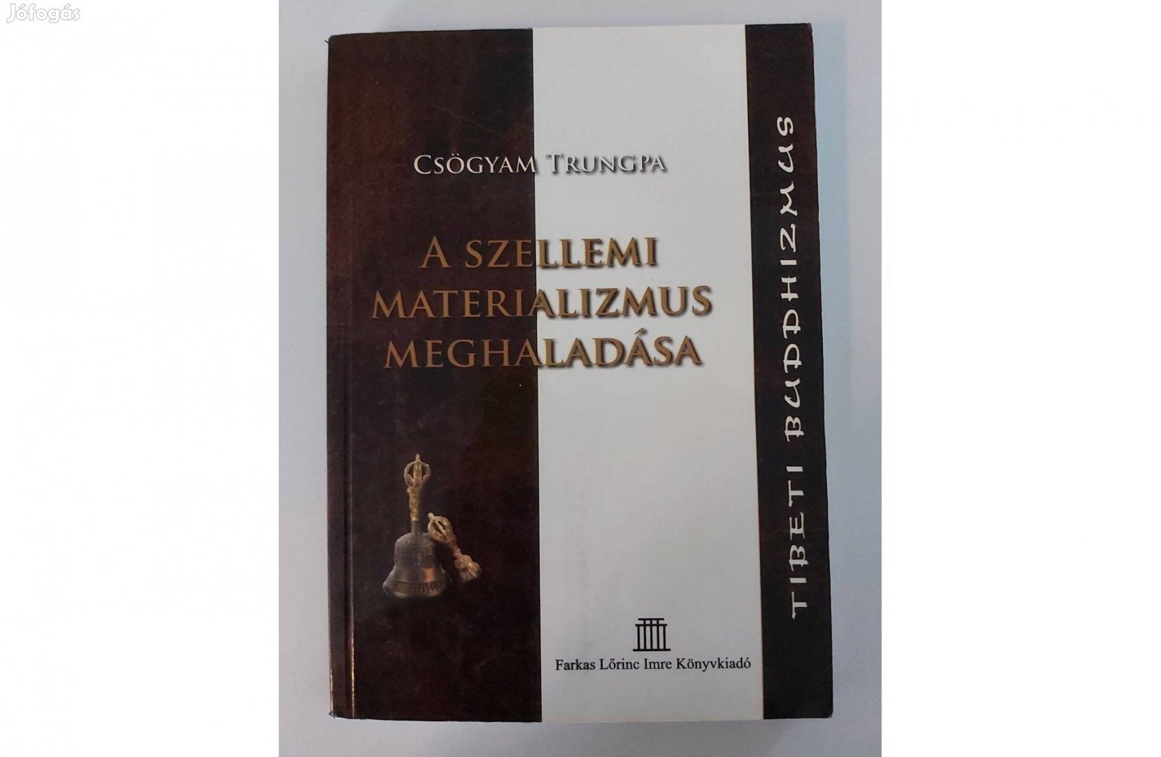 Csögyam Trungpa: A szellemi materializmus meghaladása