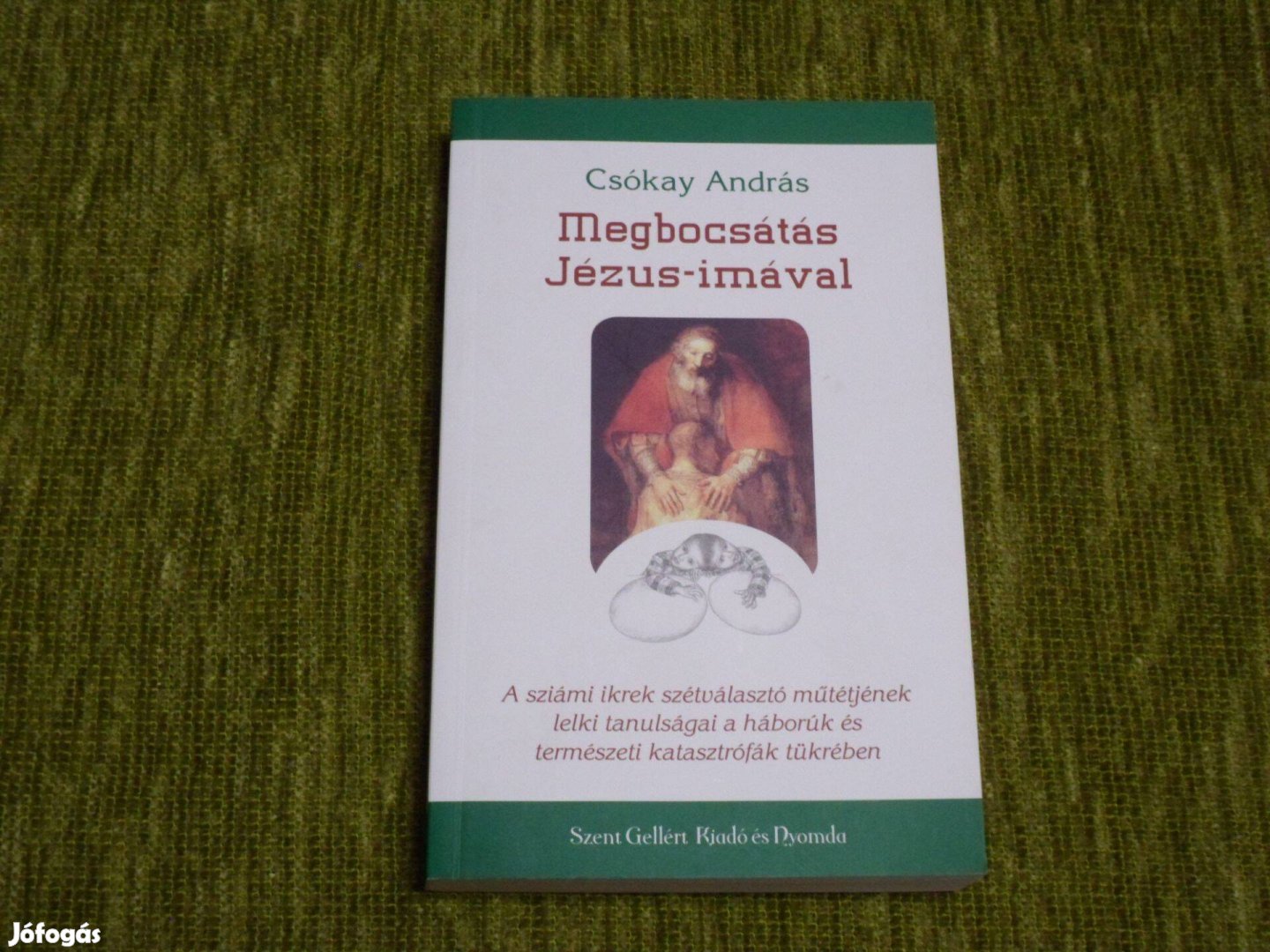 Csókay András Megbocsátás Jézus-imával - dedikált példány