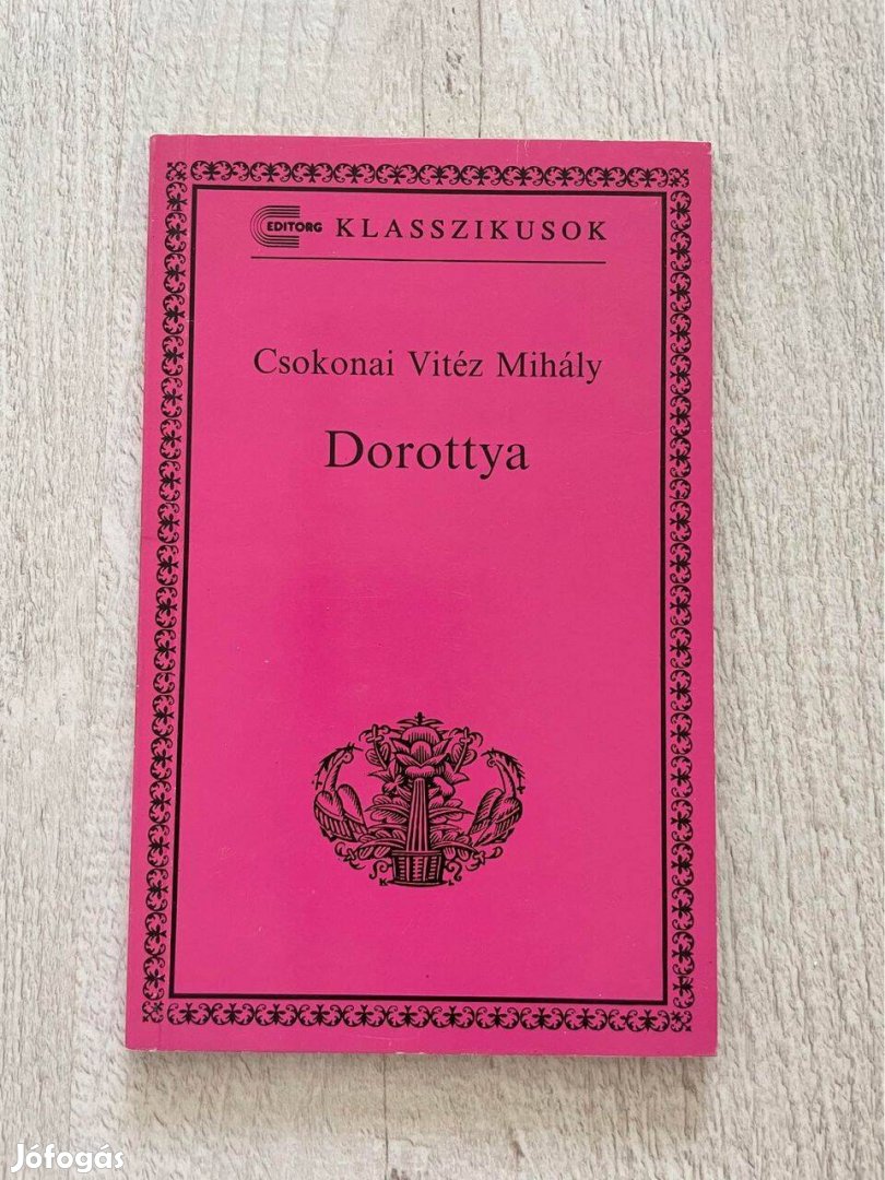 Csokonai Vitéz Mihály: Dorottya (könyv, kötelező olvasmány)