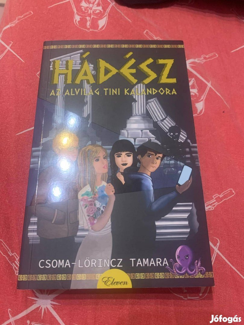 Csoma-Lőrincz Tamara - Hádész, az alvilág tini kalandora