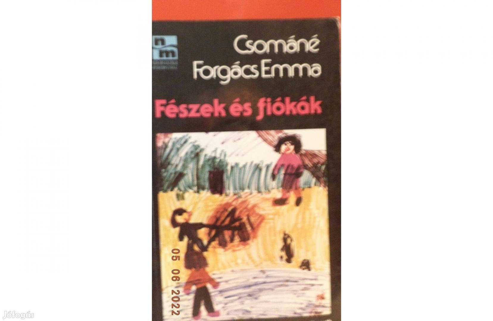 Csománé, Forgács Emma Fészek és fiókák