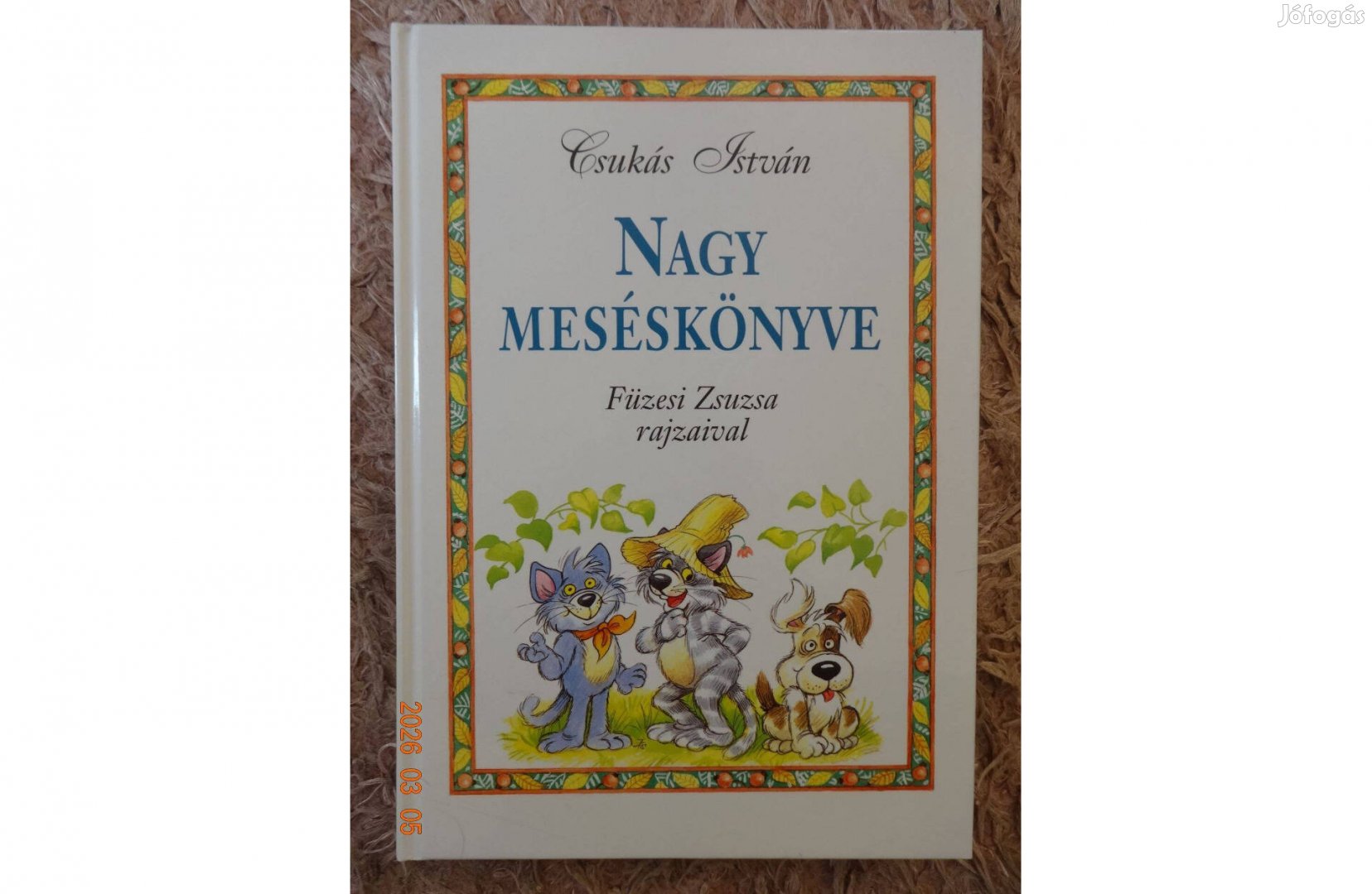 Csukás István Nagy Meséskönyve - Füzesi Zszsa rajzaival -